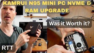 Kamrui N95 Mini PC NVME + Ram Upgrade + Testing - Was It Worth It?