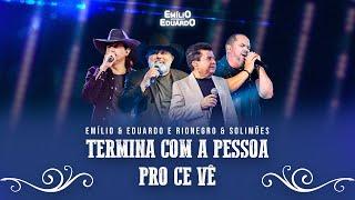 Emílio e Eduardo, @rionegroesolimões  - Termina Com A Pessoa Prô Cê Vê (DVD Momentos)