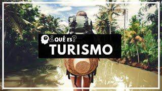 TURISMO | ¿Qué es El Turismo? Beneficios y Tipos de Turistas