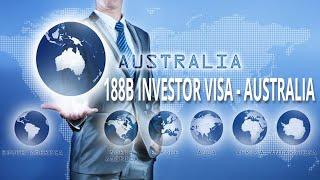 188B INVESTOR STREAM – BUSINESS INNOVATION AND INVESTMENT VISA - AUSTRALIAN IMMIGRATION