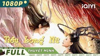 【Lồng Tiếng】Tiểu Long Nữ | Lãng Mạng | iQIYI Movie Vietnam