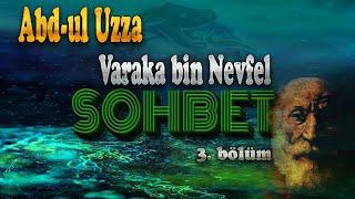 Varaka bin Nevfel - Abd-ul Uzza kimdir?