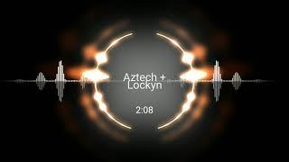 Aztech Lockyn Soulwind Melodic Dubstep