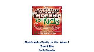 Absolute Modern Worship for Kids - Volume 1