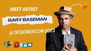Gary Baseman at DesignerCon 2023