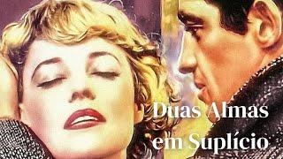 Duas Almas em Suplício | Romântico | Filme completo com legendas em Português