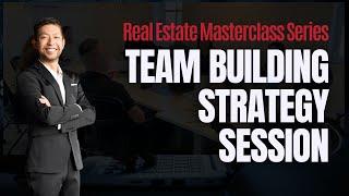 April 1 - Team Building Strategy Session | Real Estate Masterclass Series