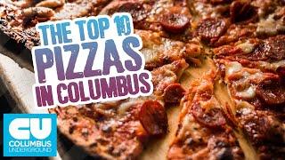 Top 10 Pizzas in Columbus, Ohio