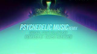 Rolling Sky - Psychedelic Music (ThristyHammer Remix)