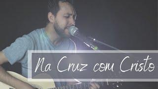 Ed Silva - Na Cruz com Cristo (Flavinho) Cover