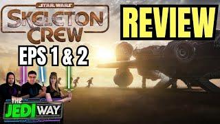 SKELETON CREW Eps 1 and 2 REVIEW | Star Wars | THE JEDI WAY