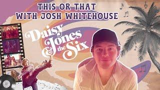 Josh Whitehouse from Daisy Jones And the Six plays 'This or That'