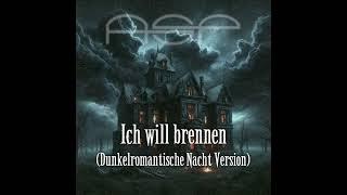 ASP: Ich will brennen (Dunkelromantische Nacht Version) – Unplugged mit Freunden