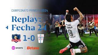 TNT Sports Replay | Colo Colo 1 - 0 Universidad Católica | Fecha 24