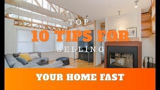 Top 10 Tips for Selling Your Home Fast