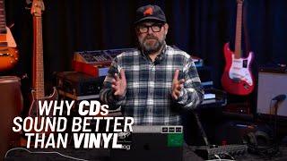 Why CDs Sound Better Than Vinyl