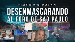 Documental | Desenmascarando al Foro de São Paulo