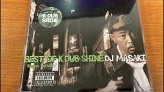 BEST OF K DUB SHINE mixed by DJ MASAKI