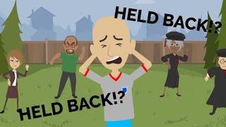 Classic Caillou Get's Held Back / GROUNDED