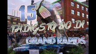 Top 15 things to do in Grand Rapids, Michigan