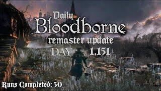 Daily Bloodborne Remaster Update: Day 1,151