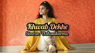 Khwab Dekhe (Sexy Lady) | Race | Dance Cover | Simran Vishwakarma