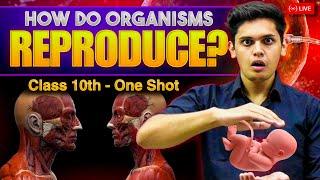 How do Organisms Reproduce? - Class 10th Science |  One Shot | Prashant Kirad