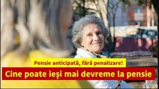 Pensie anticipată, fără penalizare! Cine poate ieși mai devreme la pensie