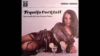 Pepe Jaramillo & His Latin American Rhythm | Tequila Cocktail | Corazon Contanto