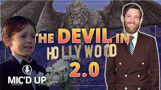 Mic'd Up — The Devil in Hollywood 2.0