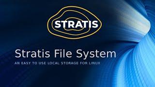 Technology Preview of the Stratis Filesystem for Linux