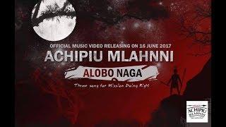 Alobo Naga - Achipiu Mlahnni [Karoake]