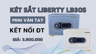 5 Ưu điển két sắt Liberty LB30S vân tay điện tử | Két sắt mini thông minh cao cấp