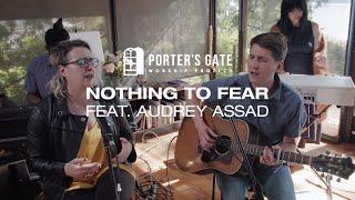 The Porter’s Gate - Nothing to Fear (feat. Audrey Assad)