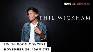 Phil Wickham | Living Room Concert