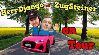 HerrDjango u. ZugSteiner on Tour....