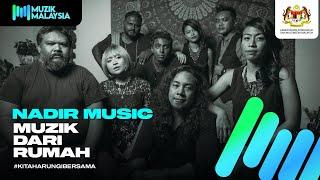 Nadir Music - #MuzikDariRumah Showcase