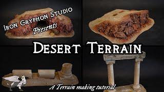 Iron Gryphon Studio - Ep 52 Desert Terrain (gaslands, badlands, apocalypse, 40k, tabletop wargames)