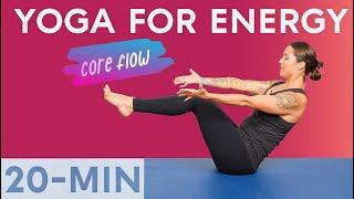 Yoga For Energy | 20-Min Core Flow