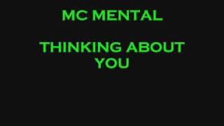 MC Mental - Thinking About You