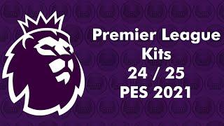 Preview Premier League Kits 24/25 PES 2021 Option File | NISZ Gaming