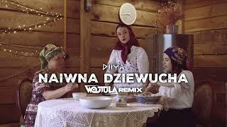 Diiya - Naiwna Dziewucha (WOJTULA REMIX)