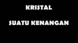 Kristal - suatu kenangan