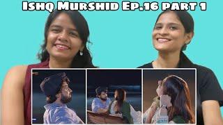 Ishq Murshid - Episode 16 Part 1 | Bilal Abbas & Durefishan | WhatTheFam Reactions!!