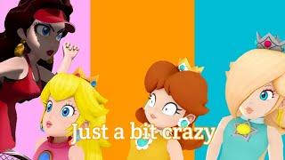 [MMD X Meme] Just a bit crazy - Peach, Daisy, Rosalina & Pauline