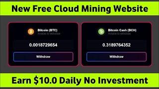Free Bitcoin Mining Website 2024 | Free Cloud Mining Site | Earn Free $10 Daily Without Investment