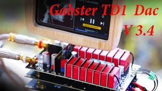 Gabster TD1 Dac V3.4 Favorite of all times