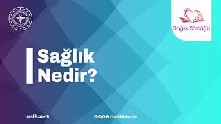 Sağlık Nedir? #SağlıkSözlüğü