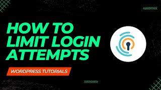 How and Why You Should Limit Login Attempts in WordPress