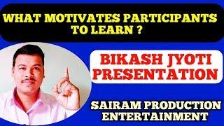 Ujjwal /utthan training 2019, What motivates participants to learn ? SAIRAM PRODUCTION ENTERTAINMENT
